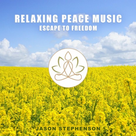 Escape to Freedom (Relaxing Peace Music) | Boomplay Music