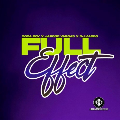 Full Effect ft. Soda Boy, Mecsa Sosa, Japone Vargas & DJ Kabbo | Boomplay Music