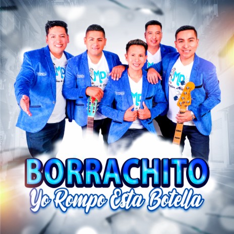 Borrachito Yo Rompo Esta Botella | Boomplay Music
