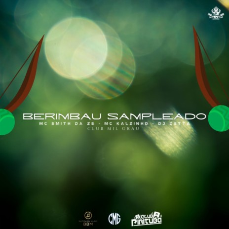 Berimbau Sampleado ft. Dj Detta & Mc Kalzinho Zl | Boomplay Music