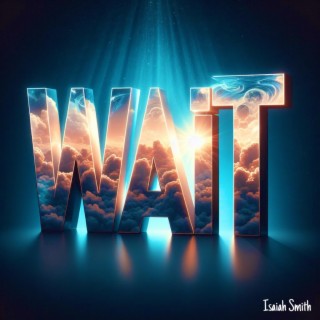 Wait lyrics | Boomplay Music