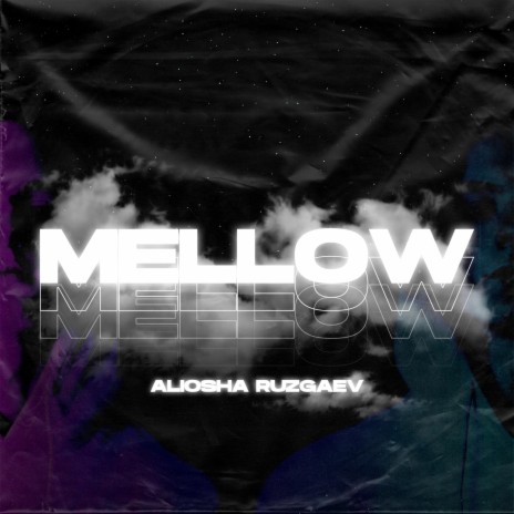 Mellow | Boomplay Music