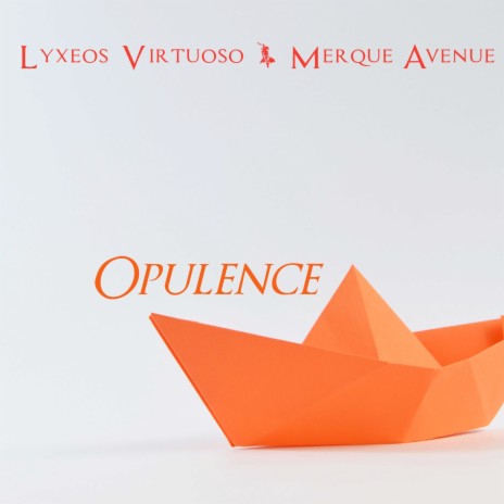 Opulence ft. Merque Avenue | Boomplay Music
