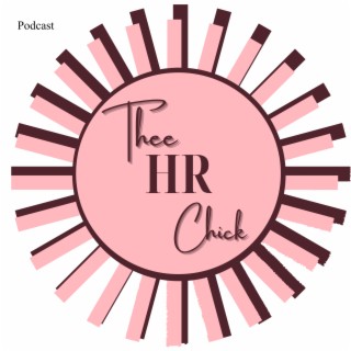 Thee HR Chick Podcast
