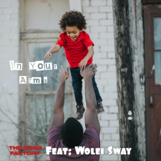 In Your Arms ft. Wolei Sway lyrics | Boomplay Music