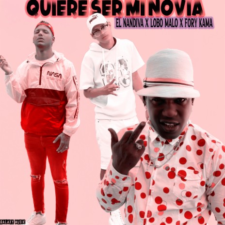 Quiere Ser Mi Novia ft. El Nandiva & Fory Kama | Boomplay Music