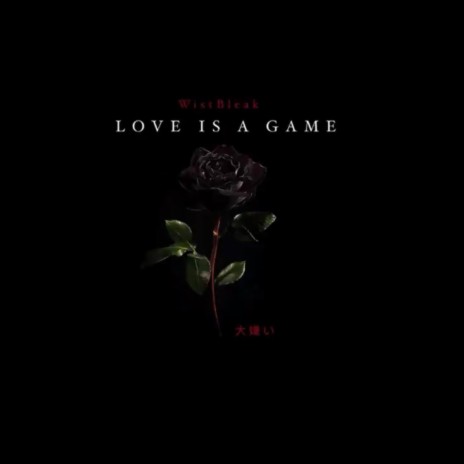 LOVE IS A GAME | Boomplay Music