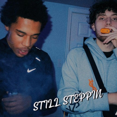 Still Steppin ft. $Gray | Boomplay Music