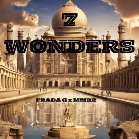 7 WONDERS ft. MMBR