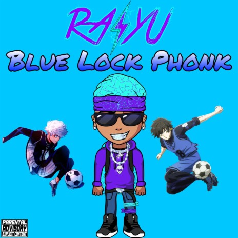Blue Lock Phonk ft. Raiyu | Boomplay Music