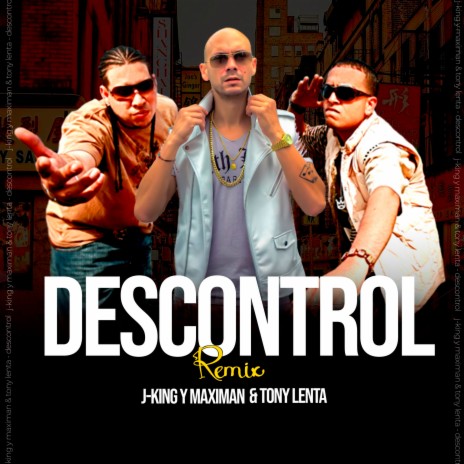 Descontrol (Remix) ft. Tony Lenta & Arcangel | Boomplay Music