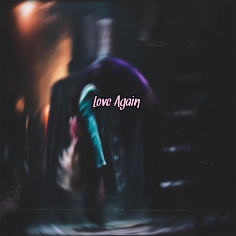 Love Again | Boomplay Music