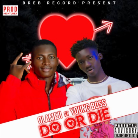 Do Or Die ft. YoungBoss | Boomplay Music