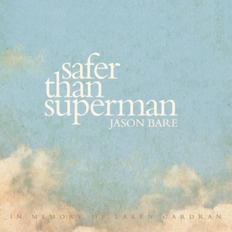 Safer Than Superman | Boomplay Music