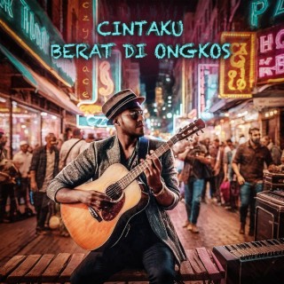 Cintaku Berat Di Ongkos lyrics | Boomplay Music