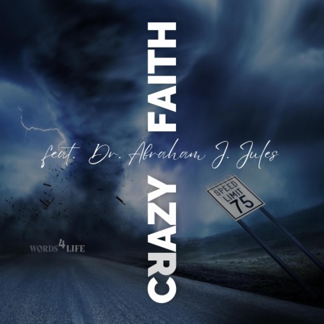 Crazy Faith ft. Dr. Abraham J. Jules