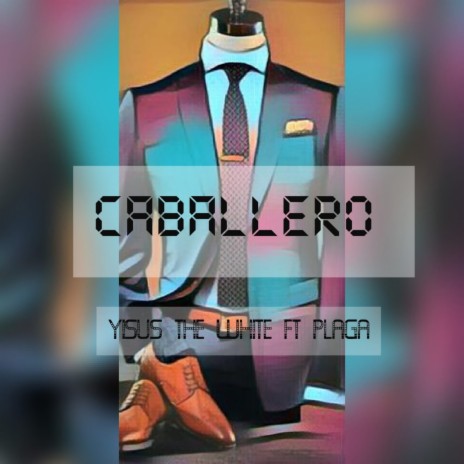 Caballero ft. Plaga | Boomplay Music