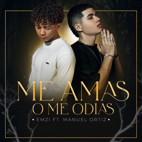 ME AMAS O ME ODIAS ft. Manuel Ortiz | Boomplay Music