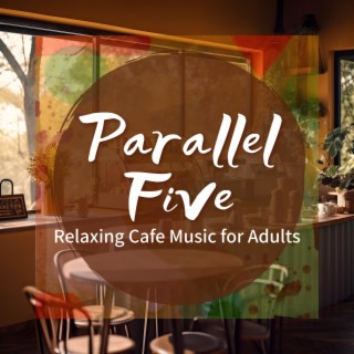 Relaxing Cafe Music for Adults