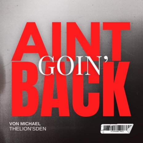 AINT GOIN' BACK ft. TheLion'sDen | Boomplay Music