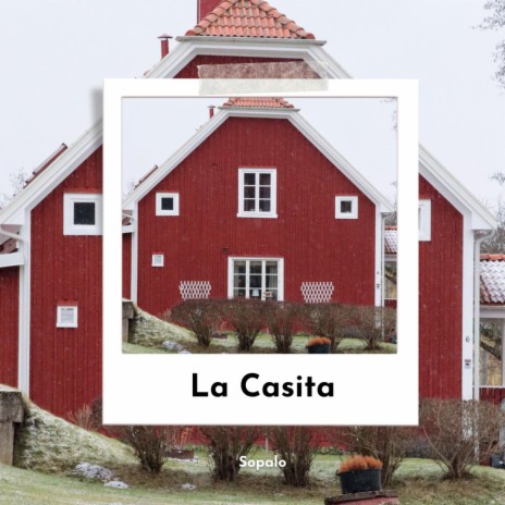 La Casita | Boomplay Music