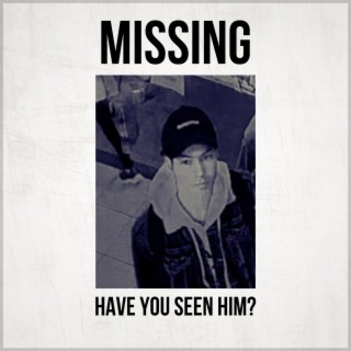 HAVE YOU SEEN HIM?