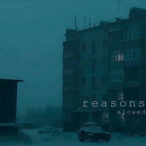 reasons (slowed) | Boomplay Music