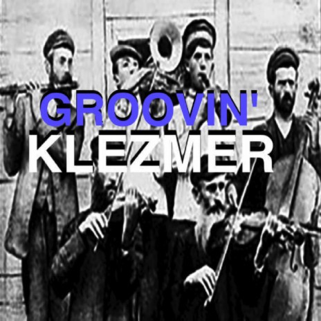 Groovin' Klezmer | Boomplay Music