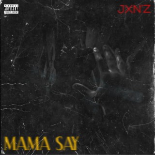 MAMA SAY