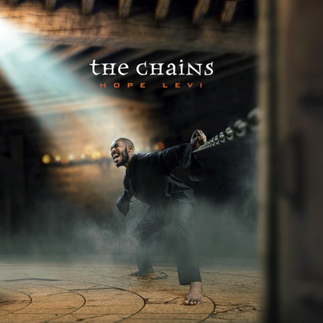 The Chains | Boomplay Music