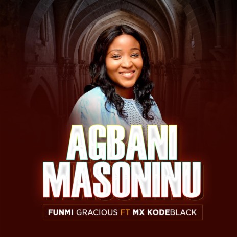 AGBANI-MASONINU (feat. Mx Kodeblack) | Boomplay Music