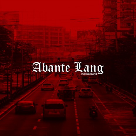 Abante Lang | Boomplay Music