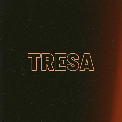 TRESA | Boomplay Music