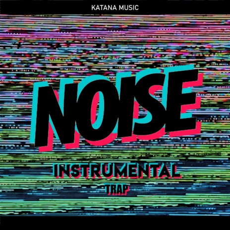 Noise (Instrumental Trap) | Boomplay Music