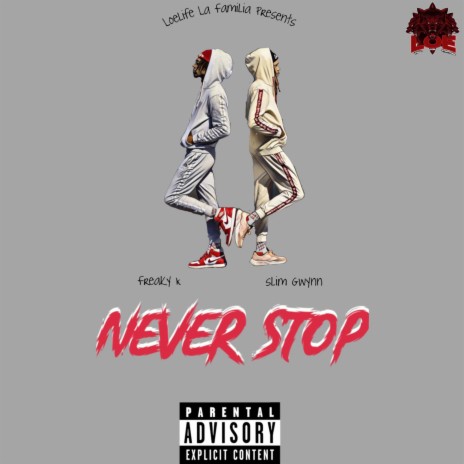 Never Stop ft. Freaky K | Boomplay Music