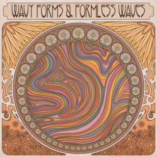 Wavy Forms & Formless Waves lyrics | Boomplay Music