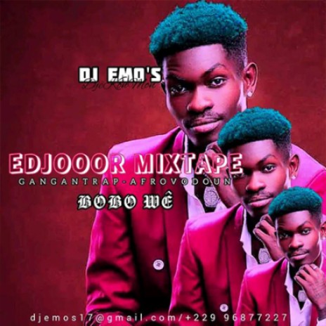 Edjooor Mixtape Ft Bobo Wê (Gangantrap/Afrovodun)