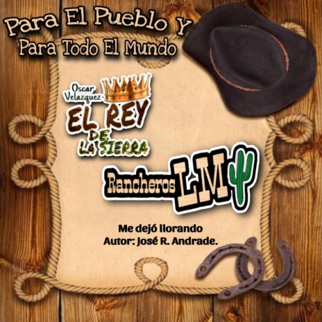 Me dejo llorando ft. El Rey de La Sierra | Boomplay Music