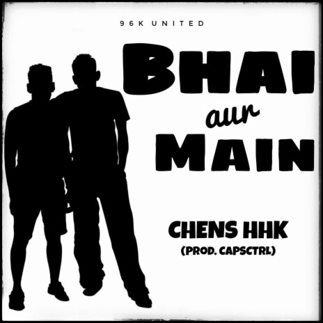 Bhai aur Main | Boomplay Music