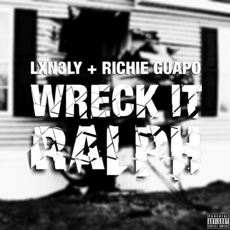 Wreck It Ralph ft. Richie Guapo | Boomplay Music