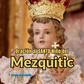 Oración al Santo Niño del Mezquitic