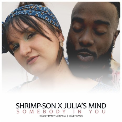 Somebody in you ft. Julia's Mind | Boomplay Music