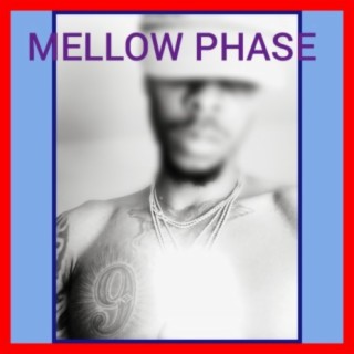 MELLOW PHASE