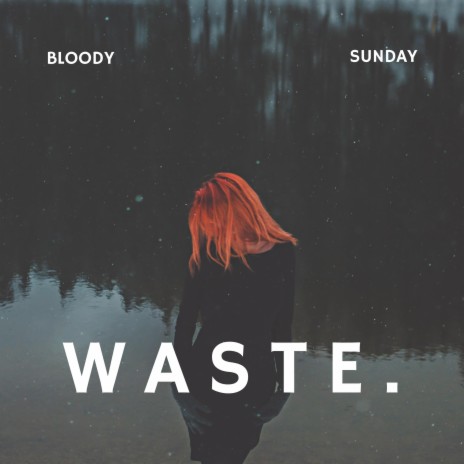 WASTE. | Boomplay Music