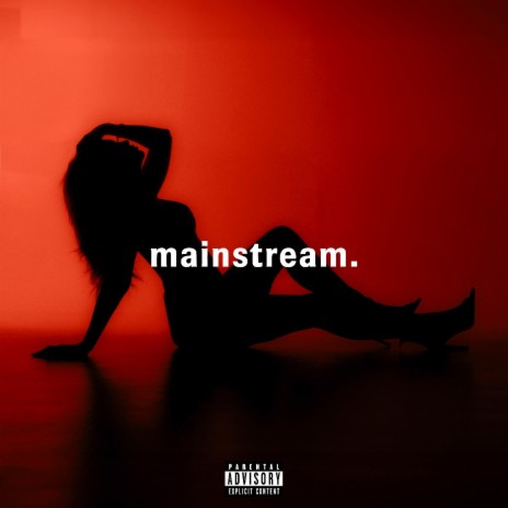 Mainstream | Boomplay Music