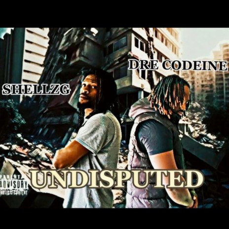 Undisputed ft. Shellz G | Boomplay Music