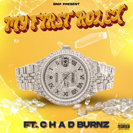 MY FIRST ROLEX ft. C H A D Burnz | Boomplay Music