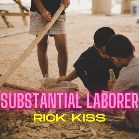 Substantial Laborer | Boomplay Music