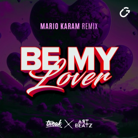 Be My Lover (Mario Karam Remix) ft. ART BEATZ & Mario Karam | Boomplay Music