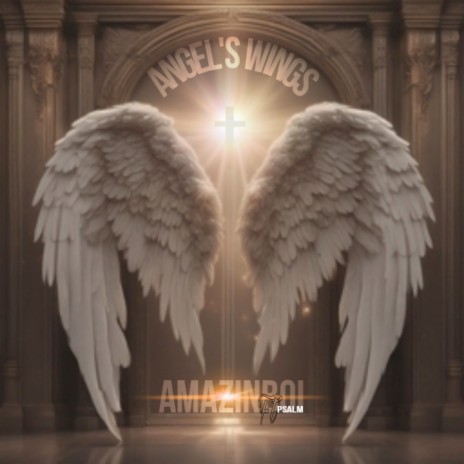 Angel's Wings ft. Psalm | Boomplay Music